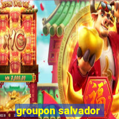 groupon salvador