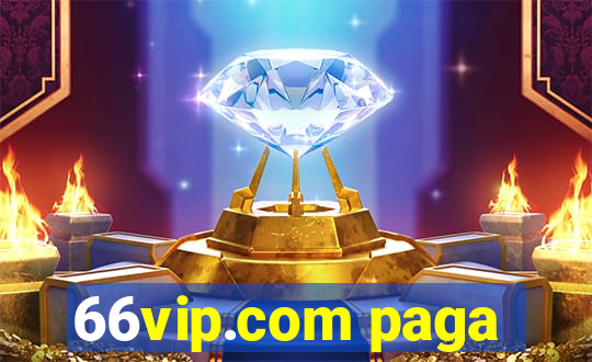 66vip.com paga