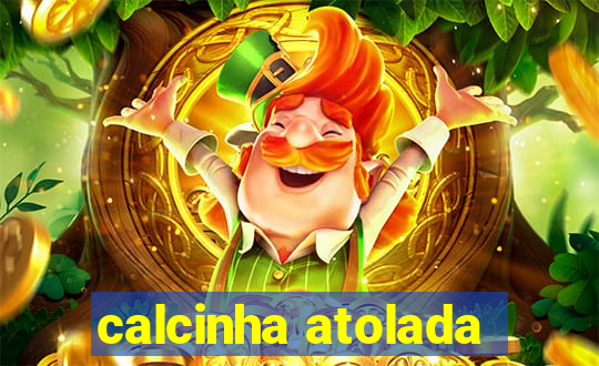 calcinha atolada