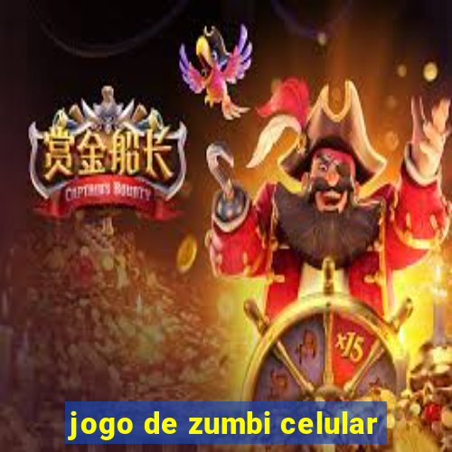 jogo de zumbi celular