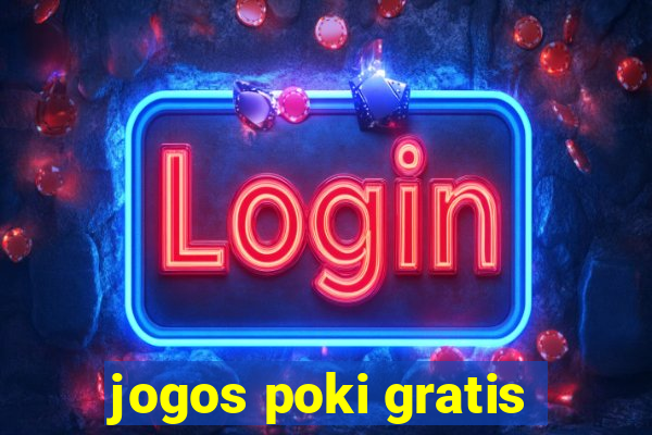 jogos poki gratis