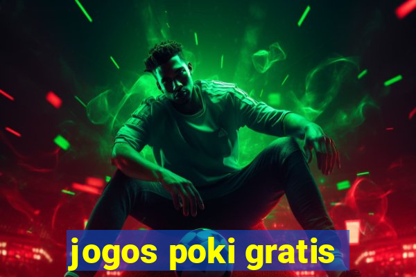 jogos poki gratis