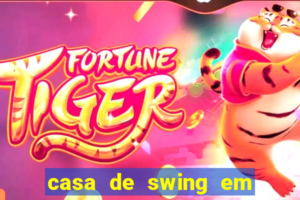 casa de swing em foz do igua莽u