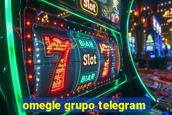 omegle grupo telegram