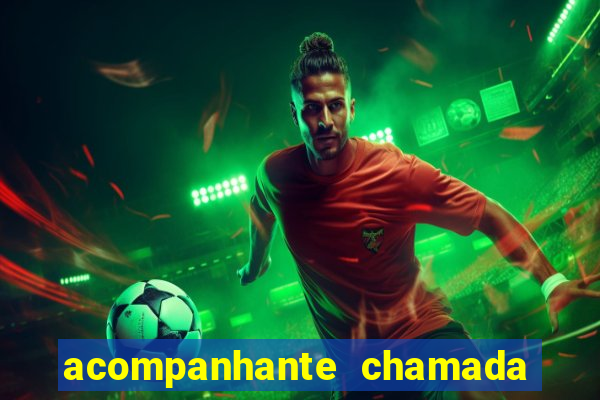 acompanhante chamada de video