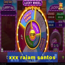 xxx raiam santos