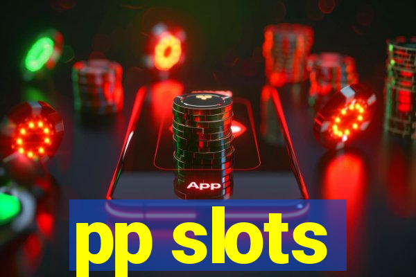 pp slots