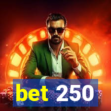 bet 250