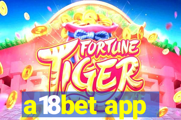 a18bet app