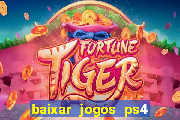 baixar jogos ps4 pkg pt br