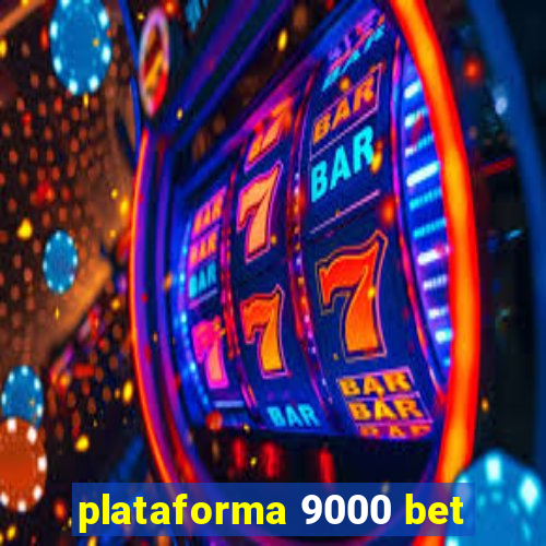 plataforma 9000 bet