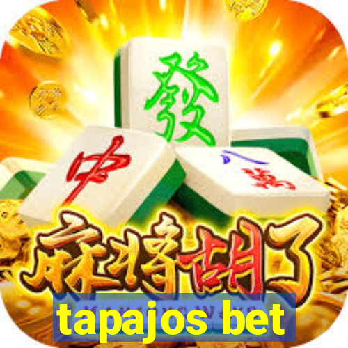 tapajos bet