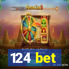 124 bet