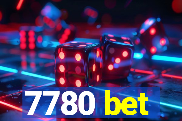 7780 bet