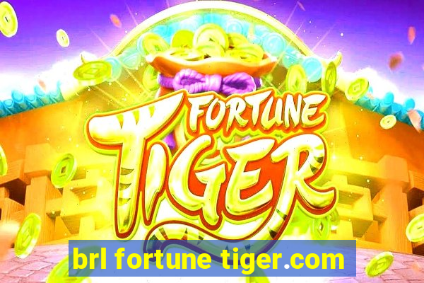 brl fortune tiger.com