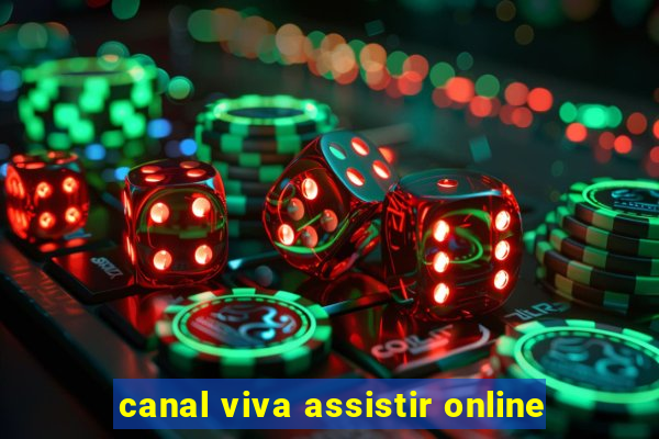 canal viva assistir online