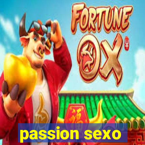 passion sexo