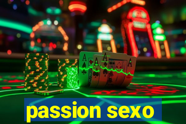 passion sexo