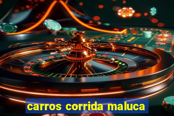 carros corrida maluca