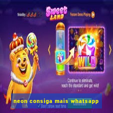 neon consiga mais whatsapp