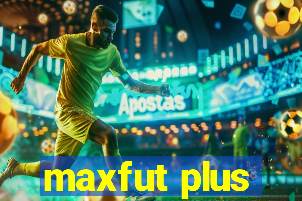 maxfut plus