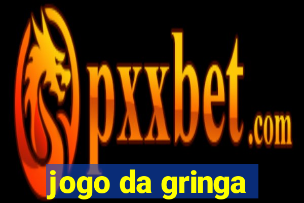 jogo da gringa