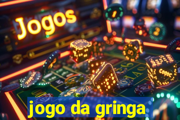 jogo da gringa