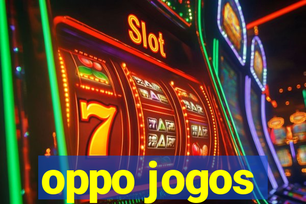 oppo jogos