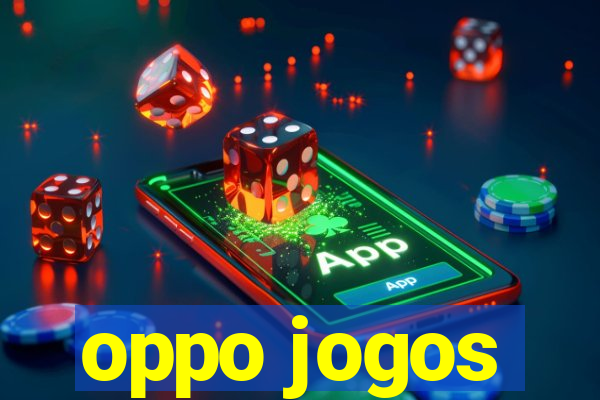 oppo jogos