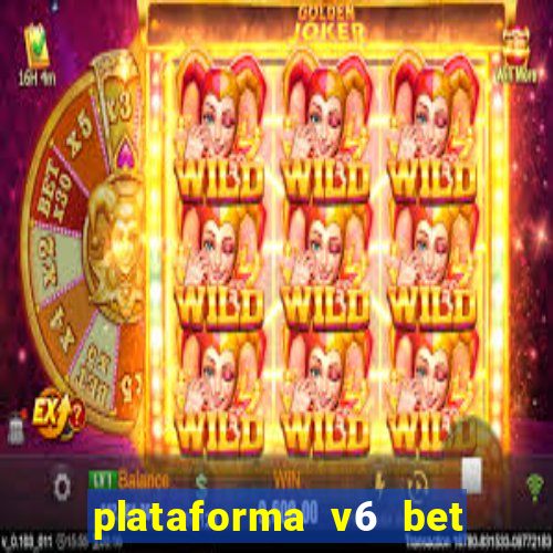 plataforma v6 bet paga mesmo