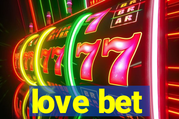 love bet