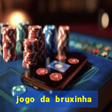 jogo da bruxinha ganhar dinheiro