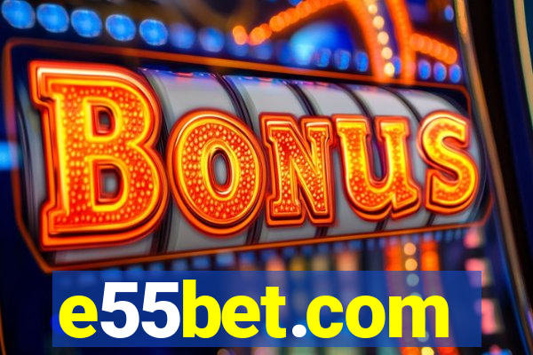 e55bet.com