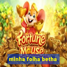 minha folha betha