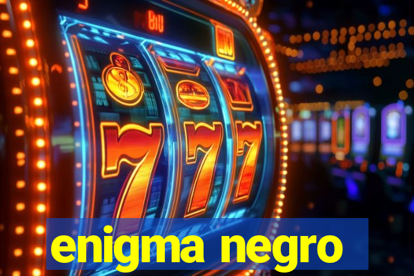 enigma negro