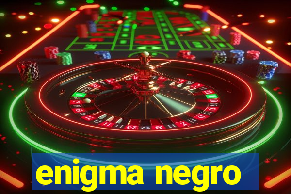 enigma negro