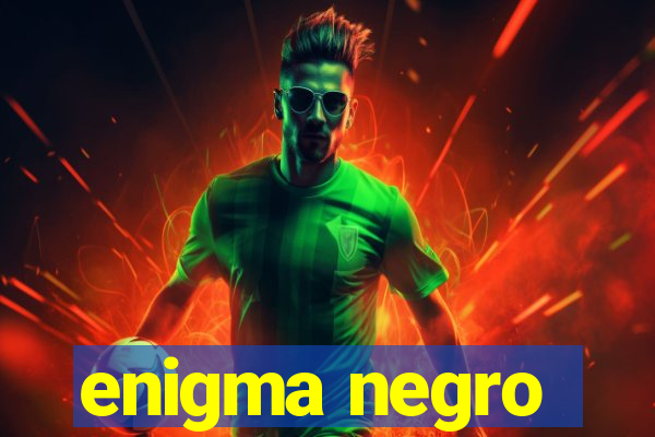 enigma negro