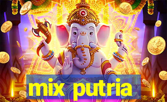 mix putria