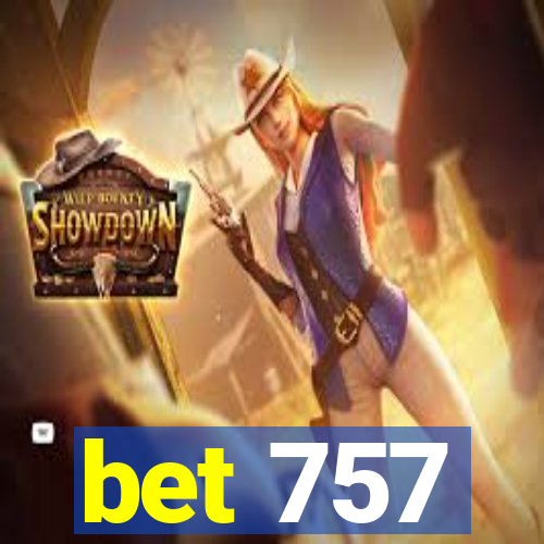 bet 757