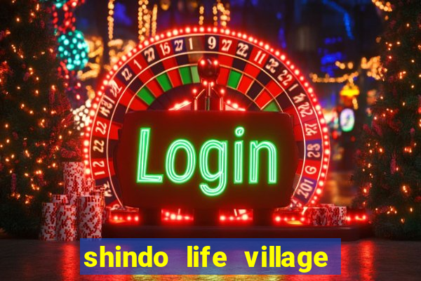 shindo life village blaze private server codes