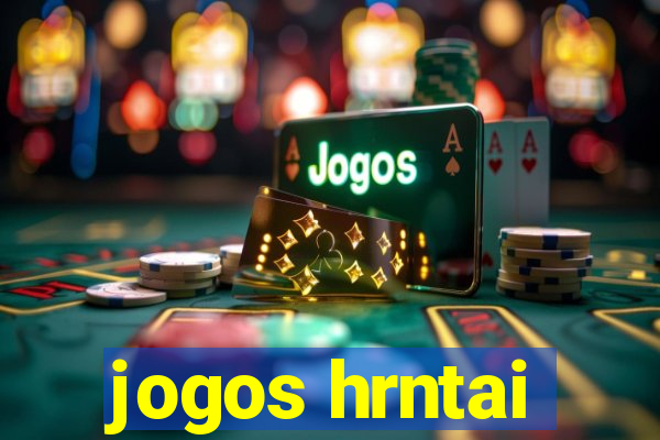 jogos hrntai