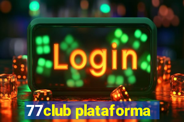 77club plataforma