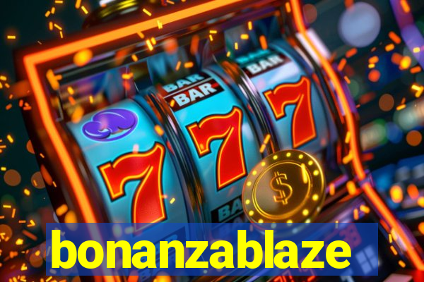 bonanzablaze