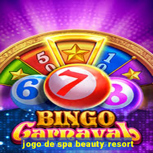 jogo de spa beauty resort