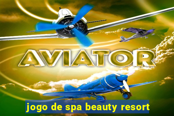 jogo de spa beauty resort