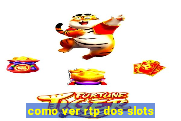 como ver rtp dos slots