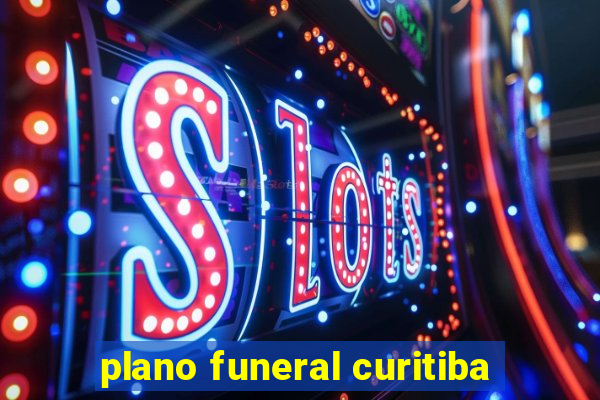 plano funeral curitiba