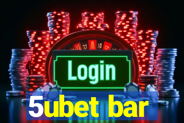 5ubet bar