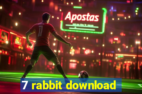 7 rabbit download