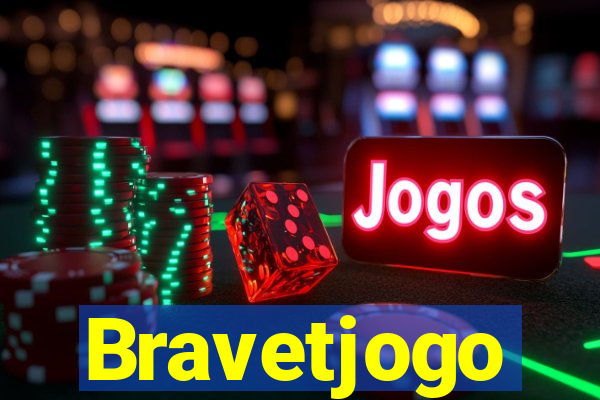 Bravetjogo